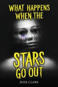 What Happens When the Stars Go Out: Terrifying Tales of Horror and the Supernatural (The Black Door Collection: Modern Horror You Can’t Unread)