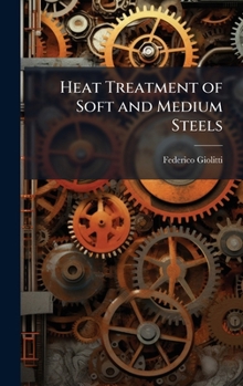 Hardcover Heat Treatment of Soft and Medium Steels Book
