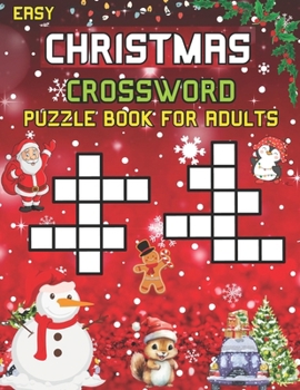 Paperback Easy Christmas Crossword Puzzle Book For Adults: 60 Large Print Easy Medium Crossword Puzzle Book for Adults & Seniors with Solutions Book