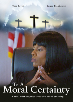 DVD To a Moral Certainty Book