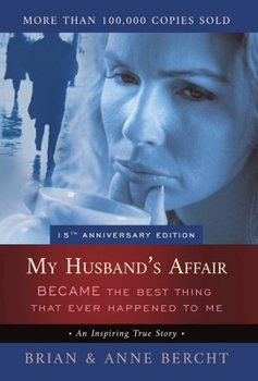 Hardcover My Husband's Affair BECAME the Best Thing That Ever Happened to Me Book