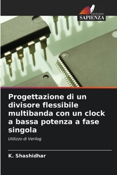 Paperback Progettazione di un divisore flessibile multibanda con un clock a bassa potenza a fase singola [Italian] Book