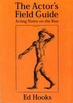 Paperback The Actor's Field Guide: Acting Notes on the Run Book