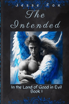 Paperback The Intended: In the Land of Good and Evil Book