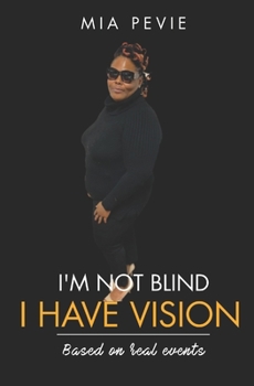 Paperback I'm Not Blind. I Have Vision. Book
