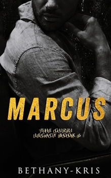 Marcus (The Guzzi Legacy) - Book #6 of the Guzzi Legacy