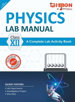 Paperback Physics Lab Manual Class XII According to the latest CBSE syllabus and other State Boards following the CBSE curriculum Book