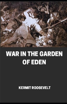 War in the Garden of Eden illustrated