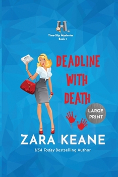 Paperback Deadline with Death (Time-Slip Mysteries, Book 1): Large Print Edition [Large Print] Book