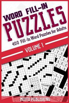 Paperback Word Fill-In Puzzles: 400 Fill-In Word Puzzles for Adults Volume 1 Book