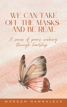 Paperback We can take of the masks and be real Book