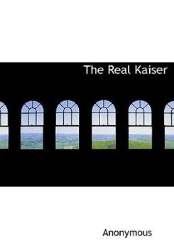 Paperback The Real Kaiser [Large Print] Book