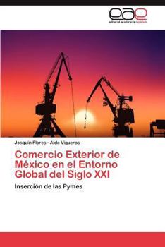 Paperback Comercio Exterior de Mexico En El Entorno Global del Siglo XXI [Spanish] Book