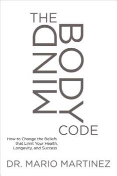 Hardcover The Mindbody Code: How to Change the Beliefs That Limit Your Health, Longevity, and Success Book
