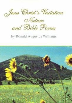 Hardcover Jesus Christ's Visitation: Nature and Bible Poems Book