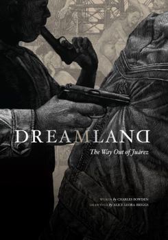 Hardcover Dreamland: The Way Out of Juarez Book