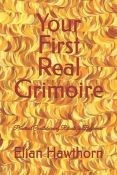 Your First Real Grimoire: Practical Candleburning Rituals for Beginners (The Witchcraft Foundation Series)