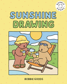 Sunshine Drawing with Bobbie Goods : Learn to Draw Absolutely Adorable Art!