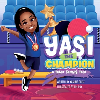 Paperback Yasi The Champion: A Table Tennis Tale Book