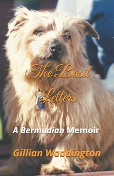 Paperback The Basil Letters: A Bermudian Memoir Book