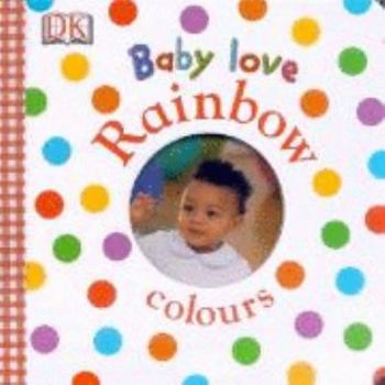 Board book Rainbow Colours (DK Baby Love) Book