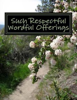 Paperback Such Respectful Wordful Offerings: Selected Essays Of David Myatt Book