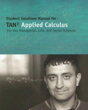 Paperback Student Solutions Manual for TAN7 Applied Calculus for the Managerial, Life, and Social Sciences Book