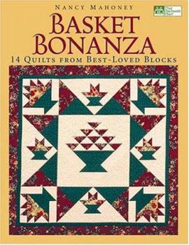 Paperback Basket Bonanza: 14 Quilts from Best-Loved Blocks Book