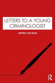Letters to a Young Criminologist