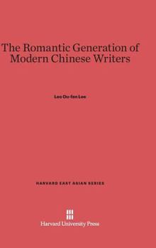 Hardcover The Romantic Generation of Chinese Writers Book