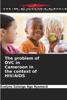 Paperback The problem of OVC in Cameroon in the context of HIV/AIDS Book