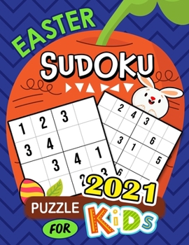 Paperback 2021 Easter sudoku puzzle for Kids: Logic Puzzles and Coloring Pages for Smart Kids Book