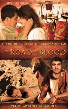 Paperback The Road of Blood: The Untold Story of the Good Samaritan Book
