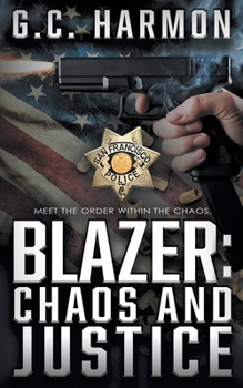 Paperback Blazer: Chaos and Justice (A Cop Thriller) Book