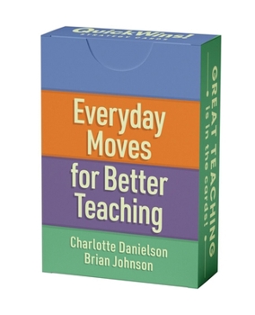 Misc. Everyday Moves for Better Teaching (Quickwins! Strategy Cards) Book