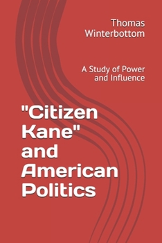Paperback "Citizen Kane" and American Politics: A Study of Power and Influence Book