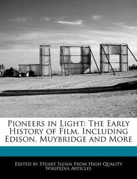 Paperback Pioneers in Light: The Early History of Film, Including Edison, Muybridge and More Book