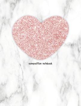Paperback Composition Notebook: Faux Rose Gold Glitter on Marble Design with Wide Rule Lines and Numbered Pages Book