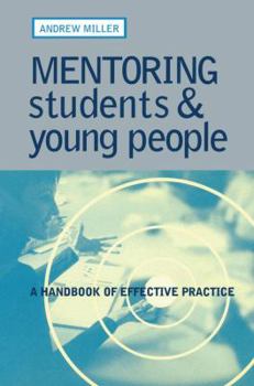 Hardcover Mentoring Students and Young People: A Handbook of Effective Practice Book