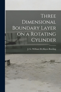 Paperback Three Dimensional Boundary Layer on a Rotating Cylinder Book