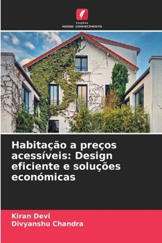 Habitação a preços acessíveis: Design eficiente e soluções económicas (Portuguese Edition)