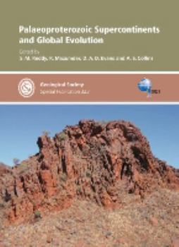 Hardcover Palaeoproterozoic Supercontinents and Global Evolution (Geological Society London, Special Publication) Book