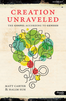 Hardcover Creation Unraveled: The Gospel According to Genesis - Leader Kit Book