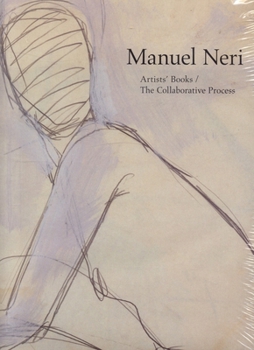 Hardcover Manuel Neri: Artist Books / The Collaborative Process Book