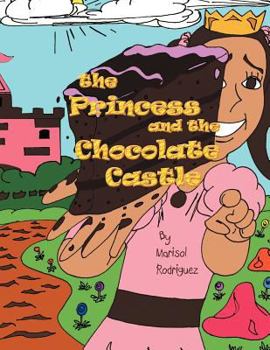 Paperback The Princess and the Chocolate Castle Book