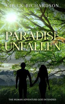 Hardcover Paradise Unfallen: The human adventure God intended. Book