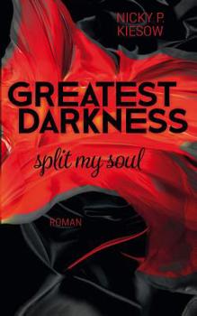 Paperback Greatest Darkness: split my soul [German] Book