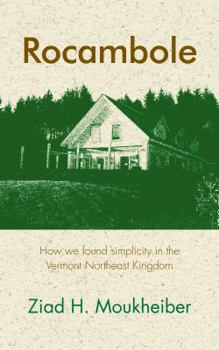 Paperback Rocambole: How we found simplicity in the Vermont Northeast Kingdom Book