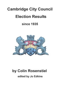 Paperback Cambridge City Council election results since 1935 Book