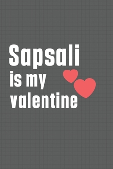 Paperback Sapsali is my valentine: For Samoyed Dog Fans Book